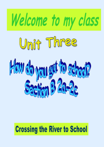 人教版英语七年级下册Unit-3-How-do-you-get-to-school--Section