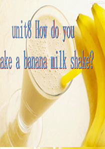 人教版英语八年级上unit8 How do you make a banana shake