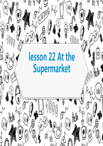 31lesson 22 At the supermarket