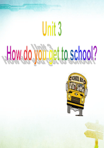 人教版英语七年级下册Unit3-How-do-you-get-to-school--Section-