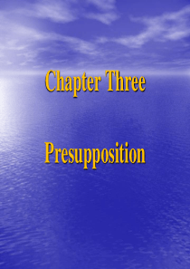 语用学Chapter-3--Presupposition陈新仁何自然何伟