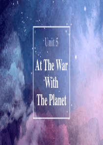精读-Unit5-at-the-war-with-the-planet