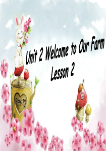 四年级下册英语课件Unit2WelcometoOurFarmLesson22∣重大版