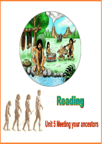 选修八Unit 5 Meeting your ancestors Reading