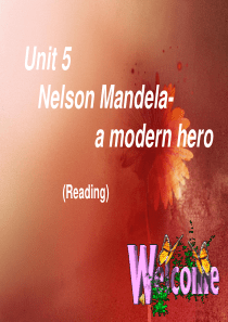 高中英语_unit_5_Nelson_mandela_reading_课件_新人教版必修1