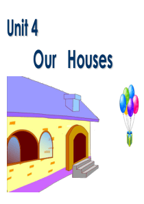 Unit_4  lesson1   Our   Houses
