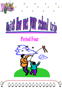 英语课件unit 8 How was your school trip period 4新目标