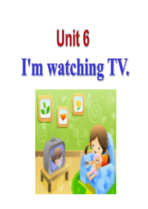 七年级英语下册unit-6-Im-watching-TV.