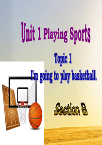 仁爱版八年级上Unit1-Topic1-Section-B课件(共21张PPT)