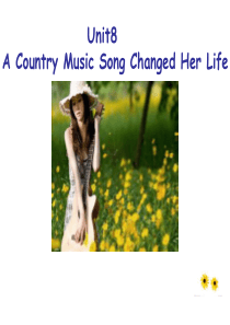 新目标人教版英语八年级下册《Unit8ACountryMusicSongChangedHerLife
