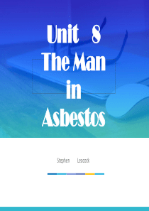Unit-8--The-Man-in-Asbestos(Unit-8--The-Man-in-Asb