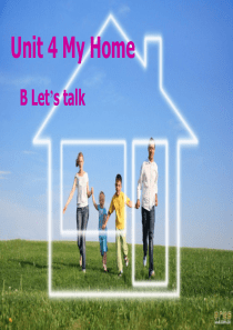 PEP四年级上Unit4_my_home_B_lets_talk