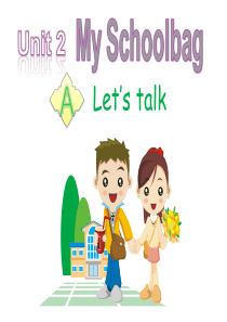 新版小学英语四上Unit2 My Schoolbag Part A  Lets talk