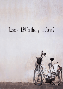 新概念第一册第139-140课