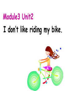M3 U2 I dont like riding my bike.
