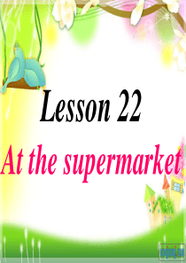 Lesson 22 At the supermarket