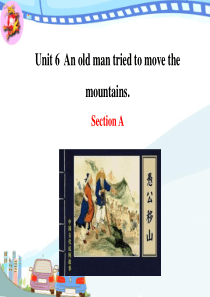 Unit-6-An-old-man-tried-to-move-the-mountains单元课件