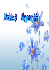 Module 7 My past life Unit 2 I was born in Quincy 