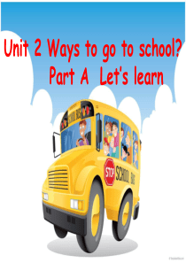 新版pep六年级上册Unit2Ways to go to school A lets learn