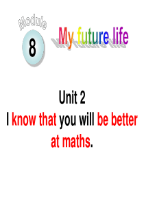 M8-Unit-2-I-know-that-you-will-be-better-at-maths(