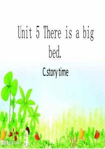 Unit 5 There is a big bed(C.story time)