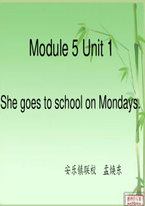 Module5 Unit 1 She goes to school on Mondays.
