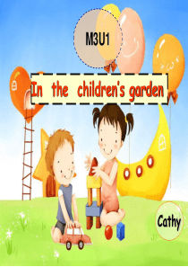 上海牛津英语M3U1公开课In  the  children’s garden  P26
