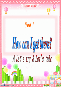新版pep六年级上册unit1_How_can_I_get_there_A_lets_talk课件
