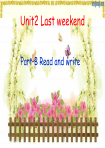 新版六年级英语下册Unit-2-last-weekend-B-read-and-write