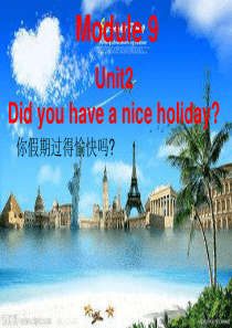 外研版四年级下册英语Module9_Unit2_Did_you_have_a_nice_holida