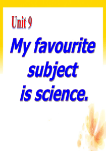 《My-favorite-subject-is-science》PPT精选教学课件