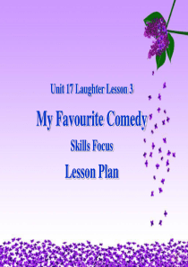 北师大版模块6Unit-17-Lesson3-My-Favorite-Comedy说课