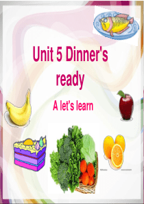 新版pep四年级上册英语Unit5_Dinners_ready_part_A_Lets_learn