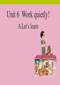 Unit-6-Work-quietly-A-Lets-learn---副本