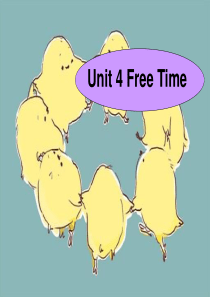 广东版开心学英语四下Unit-《Free-Time》课件