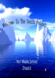 【课件设计】课件设计-Welcome-To-The-South-Poles!-英语-高中--赵莉莉