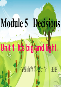 第六册英语五模块课件(Its big and light.)