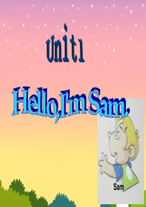 剑桥少儿英语一级上册unit1Hello!Im-Sam.