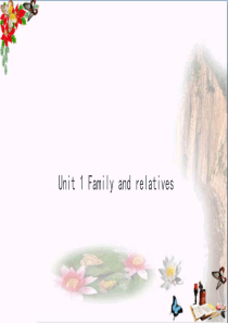 六年级英语上册Unit1Familyandrelatives-精品课件1牛津上海版(一起)