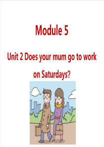 外研版三下M5Unit2DoesyourmumgotoworkonSaturd
