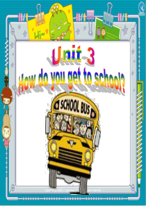 Unit3 How_do_you_get_to_school课件