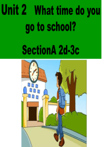 unit 2 What time do you go to school 2-2