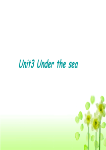 高中英语：Unit 3 Under the sea课件新人教版选修7