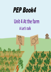 2014新版PEP四年级下册Unit4 At the farm A Lets talk