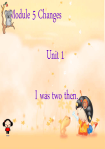 外研版四年级英语下册M5U1 I-was-two-then
