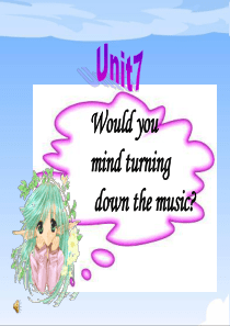 八年级下册Unit7 Would you mind turning down the music课件