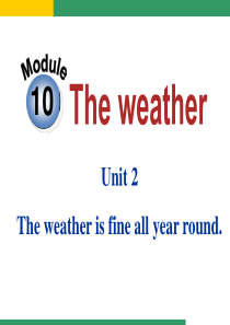 《Unit-2-The-weather-is-fine-all-year-round》课件-(1)