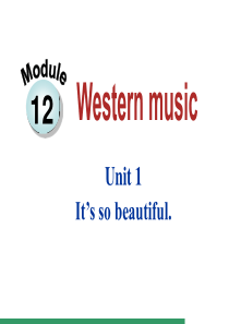 新外研版七下Module12Unit1Its so beautiful
