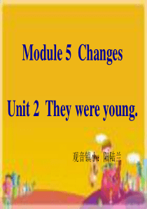 Module5_Changes_Unit2_They_were_young.