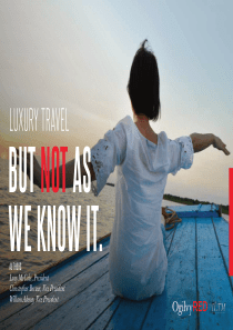 OgilvyRED亚洲奢侈旅游行业趋势报告英文201832页